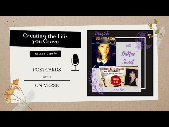 Postcards to the Universe with Melisa - DaNae Sweet - Witchy Woman Academy - #47