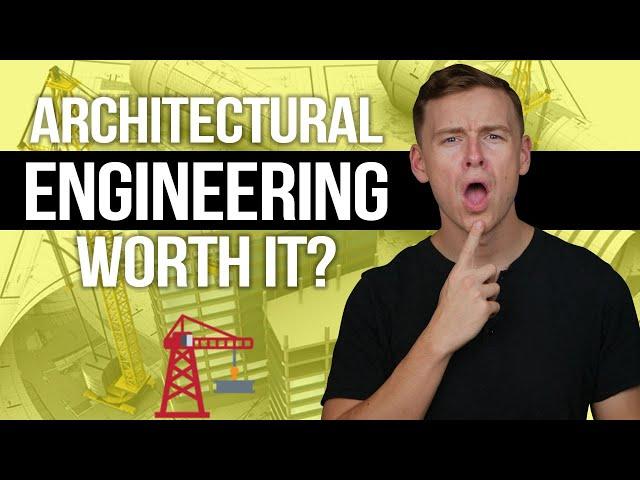 Is an Architectural Engineering Degree Worth It?