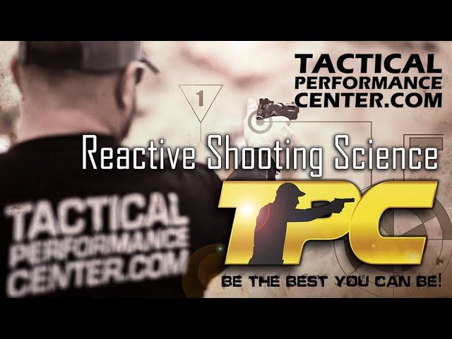 TPC - The Home of Reactive Shooting Science