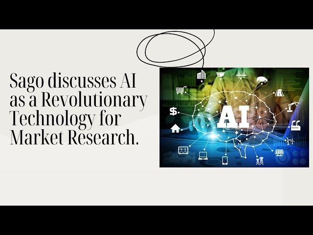 Sago discusses AI as a Revolutionary Technology for Market Research