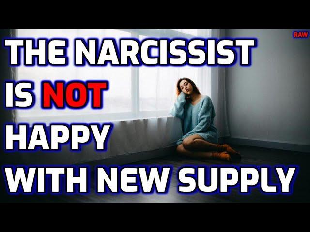 Why The Narcissist Is NOT Happier With Their New Supply [RAW]