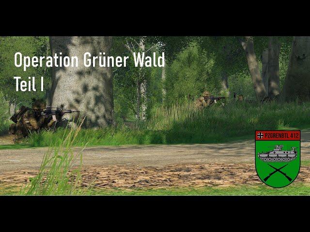 ARMA 3 | Operation Grüner Wald Teil 1 | PzGrenBtl 412