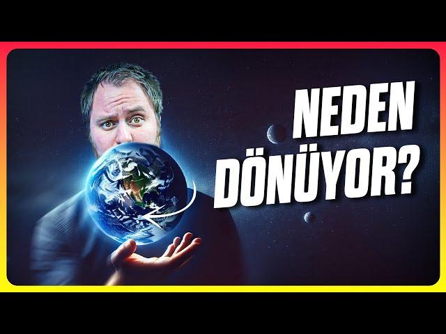 Evrende Her Şey Neden Dönmek Zorunda?