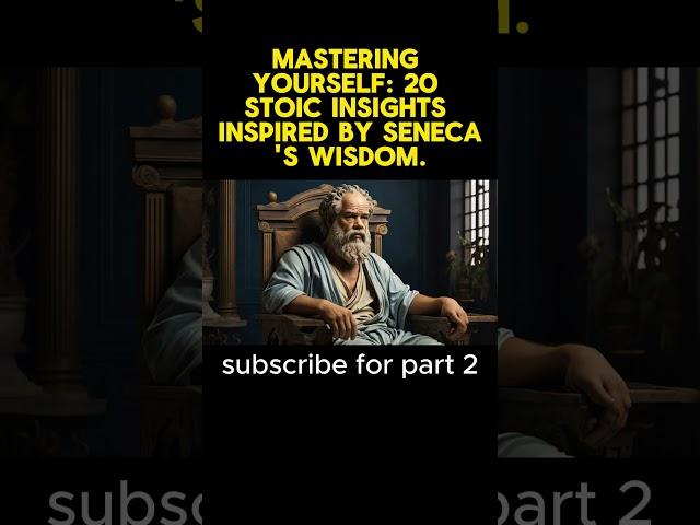 Mastering YOURSELF: 20 Stoic Insights Inspired by Seneca's Wisdom #personalgrowth #stoicresilience