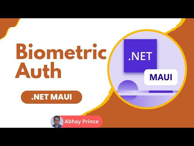 How to add Biometrics Auth in .NET MAUI by Abhay Prince