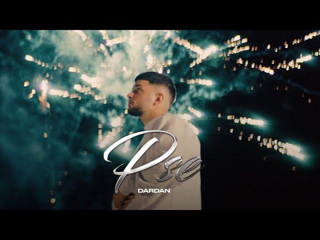 DARDAN ~ PSE (OFFICIAL VIDEO)