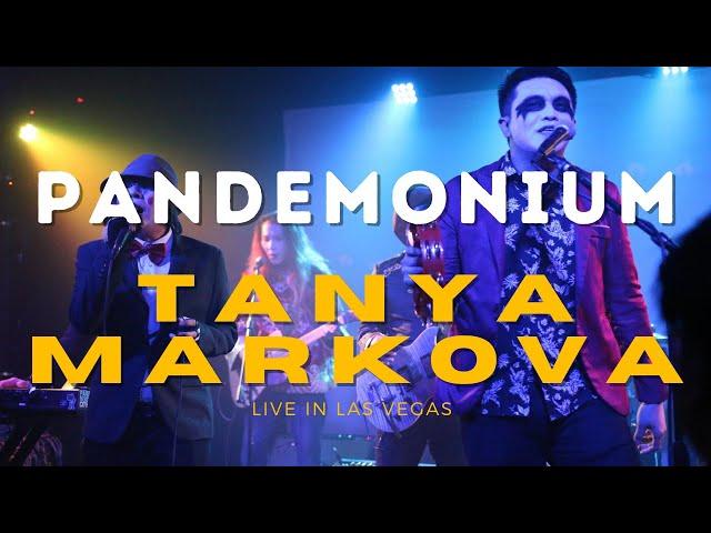 Pandemonium - Tanya Markova Live in Las Vegas