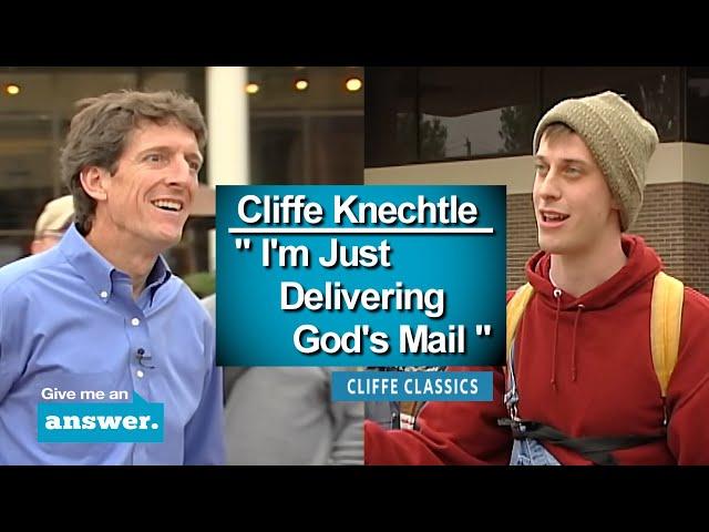 Cliffe Knechtle | Cliffe:" I Didn't Make That Up, I'm Just Delivering The Mail"  | Give Me An Answer