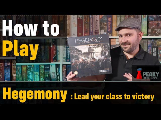 Hegemony : Lead your class to victory - How to play - Full teach + Visuals - Peaky Boardgamer