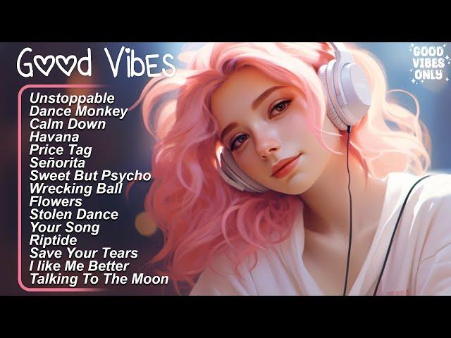 Good Vibes Positive songs to start your day - Songs to boost your mood