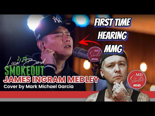 Mark Michael Garcia - James Ingram Medley ( Reaction / Review ) LIVE AT MD STUDIO