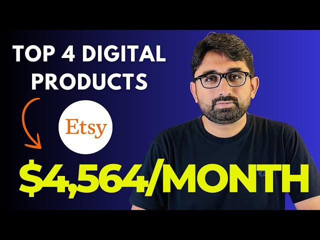 Top 4 Digital Products To Sell On Etsy In 2025 ($4,564/MONTH)