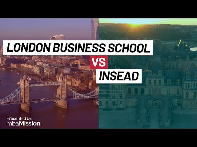 London Business School vs. INSEAD