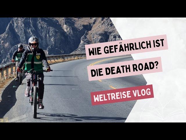 Bolivien: Mit dem Mountainbike die Death Road hinunterfahren! | Weltreise Vlog Woche 23