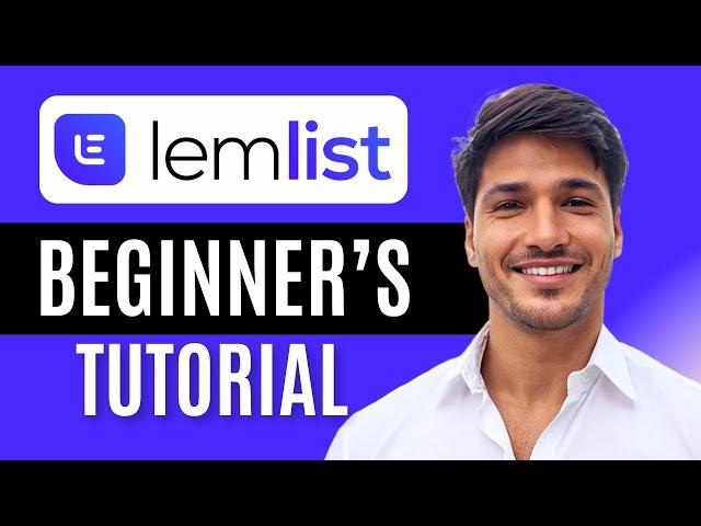 LemList Tutorial For Beginners | How To Use LemList (New Updated)
