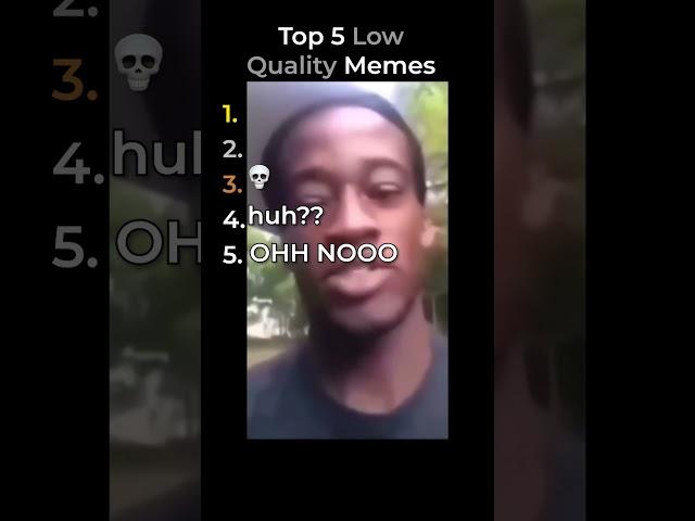 the best low quality memes in the world