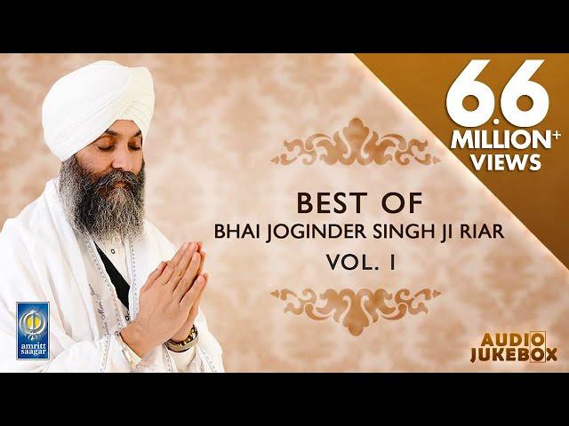 Best Of Bhai Joginder Singh Ji Riar Vol 1 | Non Stop Kirtan | Kirtan Jukebox | Amritt Saagar