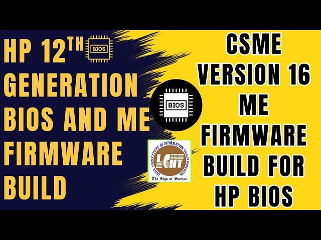 HP 12th Generation BIOS and ME Firmware Build for CSME Version 16 Bios