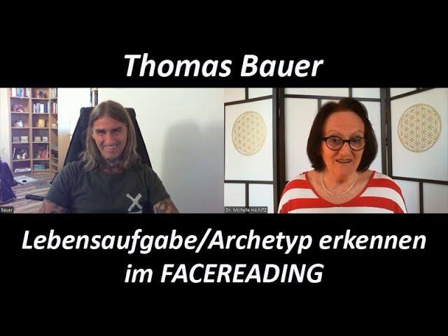 LEBENSAUFGABE und ARCHETYP erkennen dank FACEREADING - Thomas Bauer im Gespräch mit Michelle Haintz