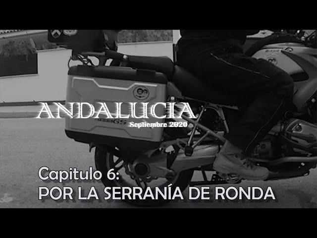 Andalucía, Capitulo 06 “Por la Serranía de Ronda”