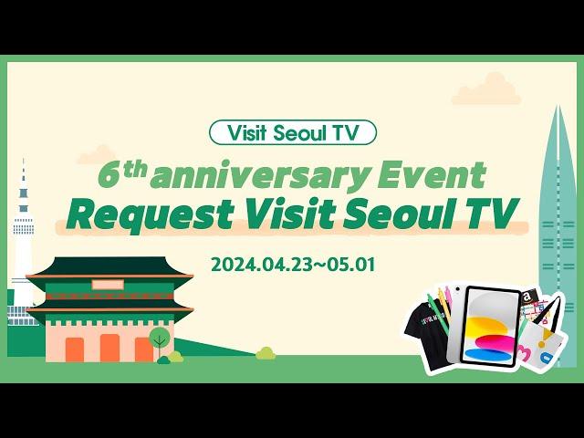 VisitSeoulTV 6th Anniversary Event: Request VisitSeoul TV