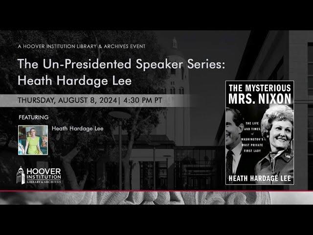 The Un-Presidented Speaker Series:  Heath Hardage Lee | Hoover Institution Library & Archives