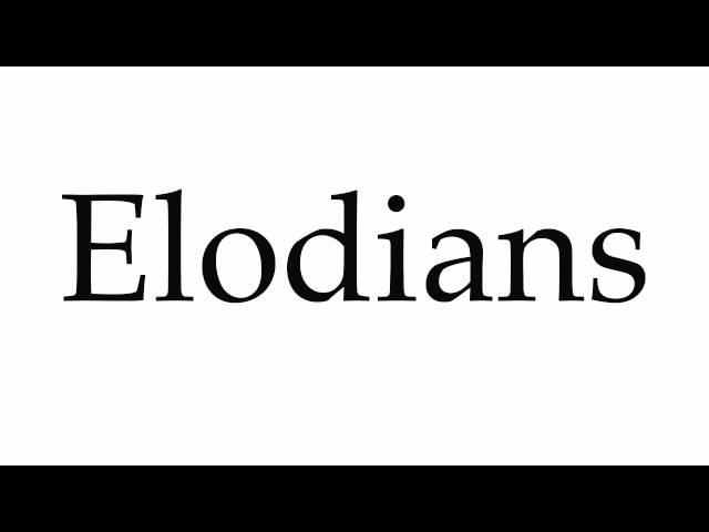 How to Pronounce Elodians