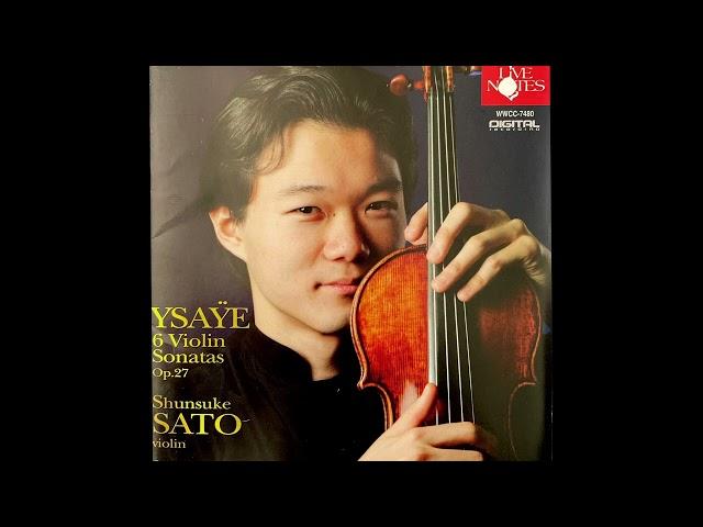 Shunske Sato plays Ysaye Violin Sonatas