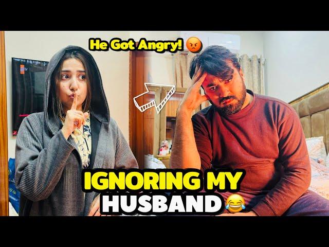 Ignoring My Husband Prank  Husband Naraz hogae  Prank Gone Wrong 