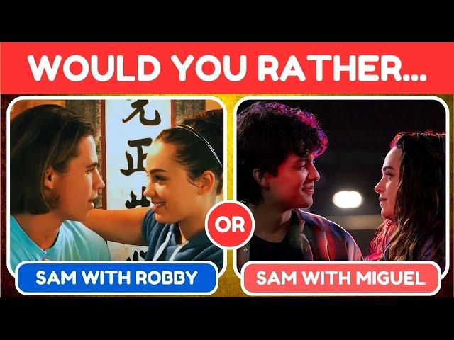 Would You Rather... Cobra Kai Season 6 Netflix Quiz!   Miguel, Sam, Robby, Tory, Daniel, Johnny