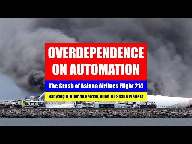 Overdependence on Automation: The Crash of Asiana Airlines Flight 214