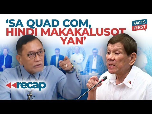 Abante on Duterte: Di makakalusot sa Quad Com yan