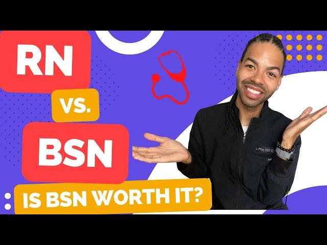 RN vs. BSN! Is a BSN Worth It??