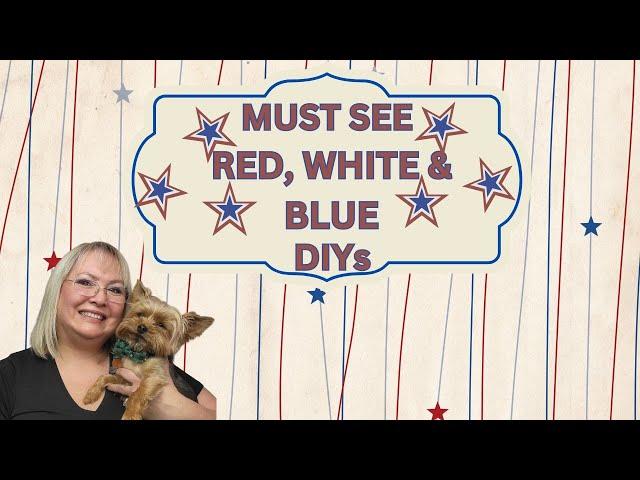 ***MUST SEE*** RED, WHITE & BLUE DIYs/ JUST OUR IMAGINATION CHALLENGE