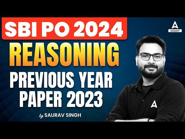 SBI PO Reasoning 2024 | Reasoning Previous Year Paper 2023 | By Saurav Singh