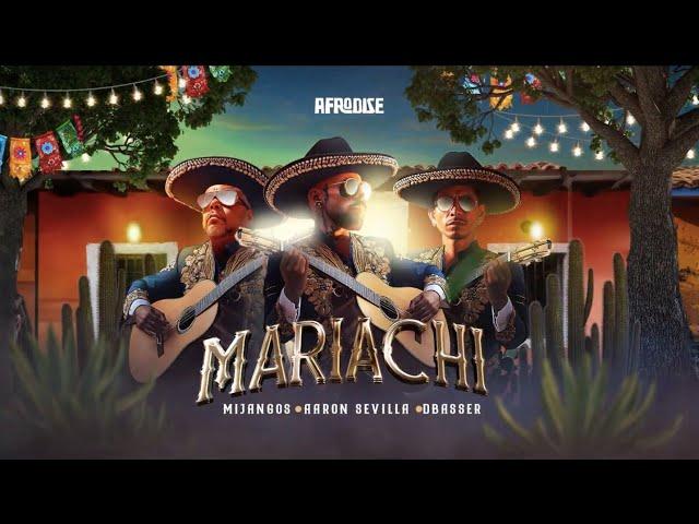 Afro House / Mariachi - @AaronSevilla  Mijangos, dbasser (Radio Edit)