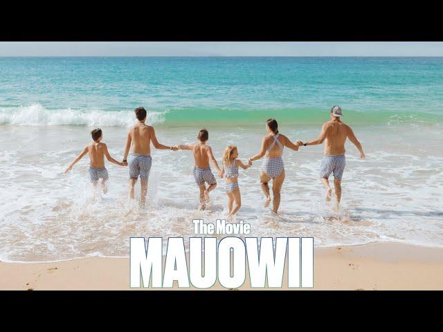 "MAUOWII" THE MOVIE | FIRST FAMILY VACATION TO HAWAII'S ISLAND OF MAUI