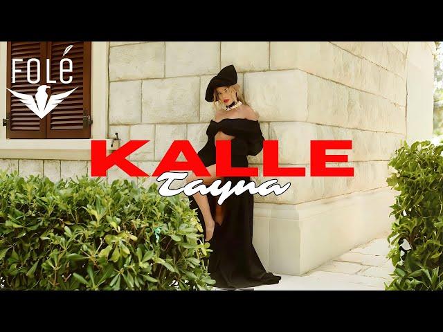 Tayna - Kalle [Official video]