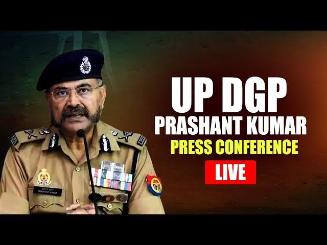 LIVE: Uttar Pradesh DGP Prashant Kumar addresses press conference | Lucknow | UP Police