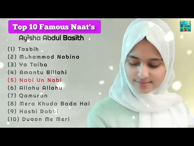 Top 10 Viral Naat's || Ayisha Abdul Basith || Mind Rilecsing Naat's || @MdNaatNetwork