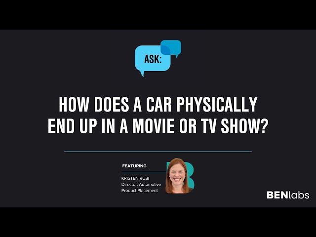 Ask BENlabs | How does a car *physically* end up in a movie or TV show?