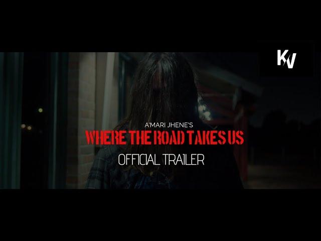 WHERE THE ROAD TAKES US | OFFICIAL TRAILER