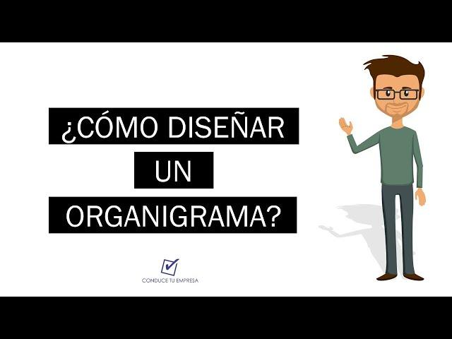 ¿Como diseñar un organigrama? | Estructura Organizacional