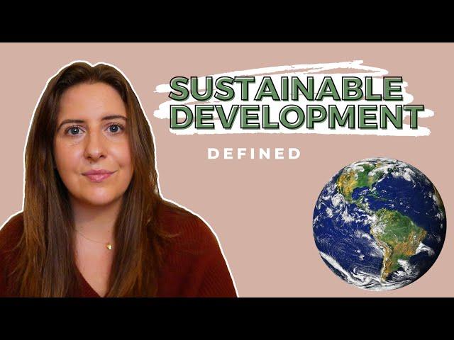 A Non-Boring Definition Sustainable Development | SUSTAINABILITY