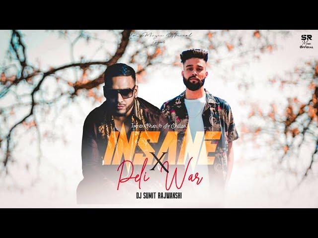 Insane X Peli Waar -  (Mashup) AP Dhillon & Imran Khan |  | DJ Sumit Rajwanshi | SR Music Official