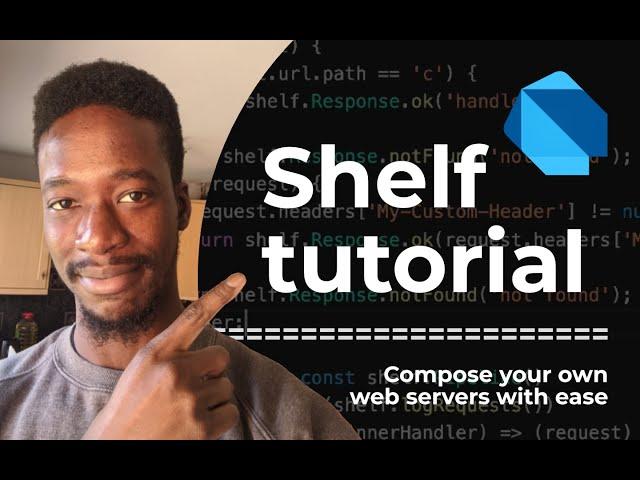 Shelf Dart Tutorial | Compose Web Servers with ease