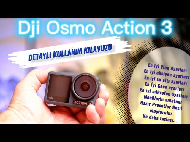 Dji Osmo Action 3 Detaylı Türkçe Kullanım Kılavuzu ve En iyi Ayarlar