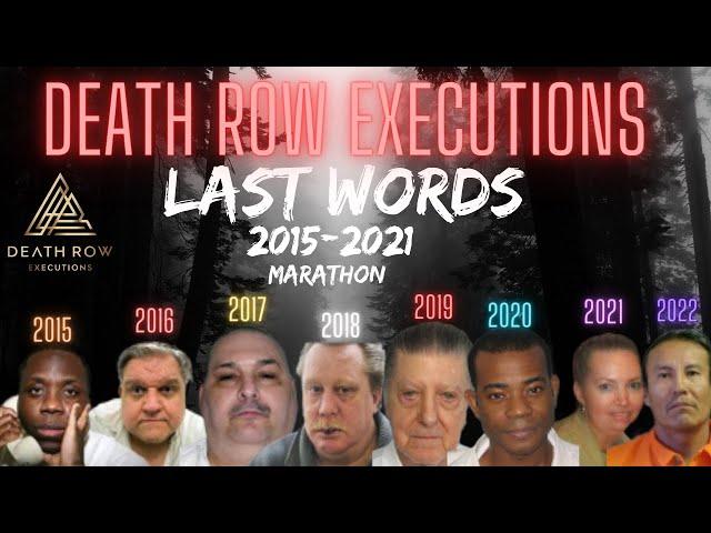 LAST WORDS 2015-2022 Death Row Inmates MARATHON