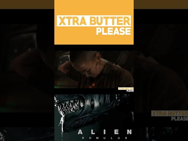 ALIEN: ROMULUS - PROMO #xtrabutter #alienromulus