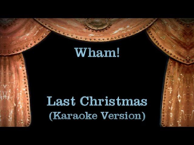 Wham! - Last Christmas Lyrics (Karaoke Version)